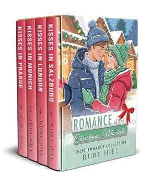 Romance at the Christmas Markets: Sweet Romance Collection by Ruby Hill