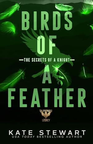 Birds of a Feather: The Secrets of a Knight by Kate Stewart