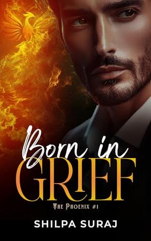Born in Grief (The Phoenix #1)