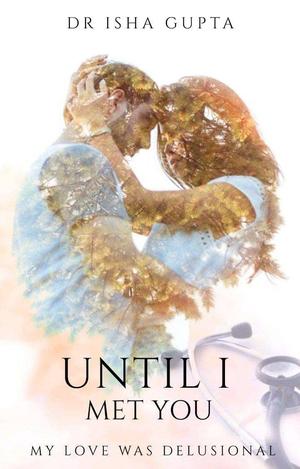Until I Met You: Besotted Series-1 by divine Earth