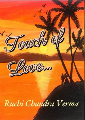 Touch of Love... (Royal Romance #3)