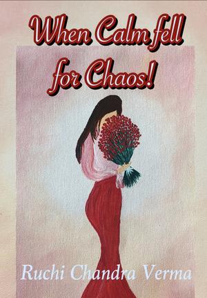 When Calm fell for Chaos! (Royal Romance #2)