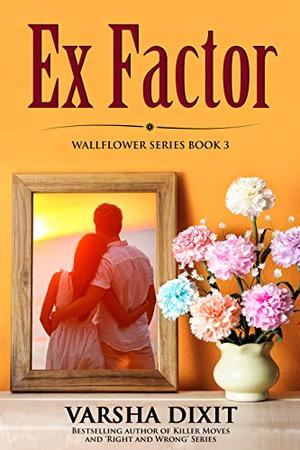 Ex Factor by Varsha Dixit