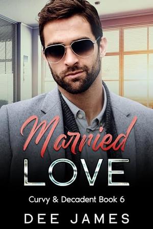 Married Love by Dee James