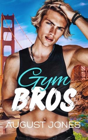 Gym Bros by August Jones