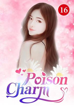 Poison Charm 16: I Want To See Her Now by Mobo Reader, Qing Han
