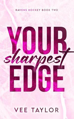 Your Sharpest Edge by Vee Taylor