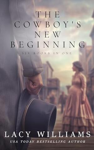 The Cowboy's New Beginning: Six Books in One by Lacy Williams