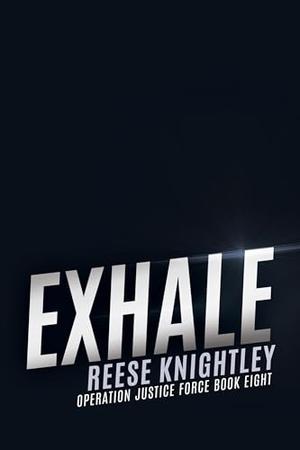 Exhale (Operation Justice Force #8)
