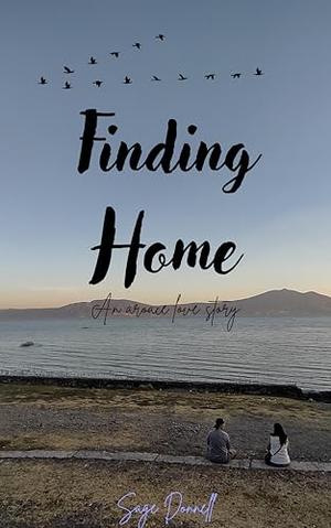 Finding Home: An Aroace Love Story by Sage Donnell