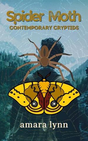 Spider Moth (Contemporary Cryptids #2)