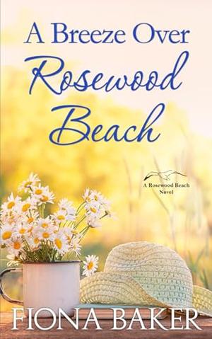 A Breeze Over Rosewood Beach by Fiona Baker