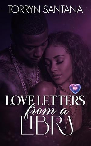 Love Letters from a Libra by Torryn Santana