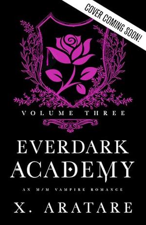 Ever Dark Academy by X. Aratare