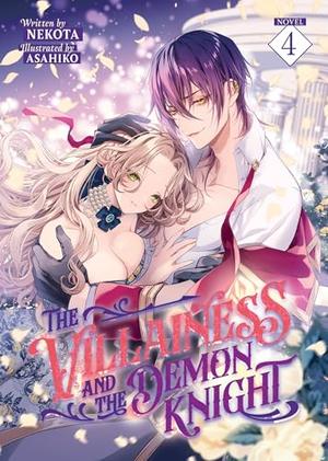 The Villainess and the Demon Knight (Light Novel) Vol. 4 (The Villainess and the Demon Knight (Light Novel) #4) by Nekota