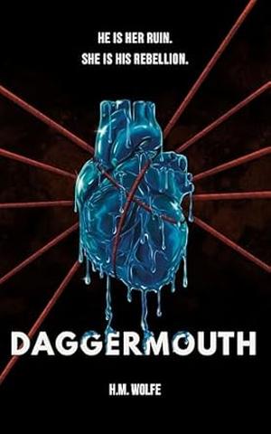 Daggermouth by H.M. Wolfe