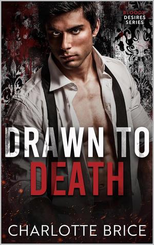 Drawn to Death (Bloody Desires #4)