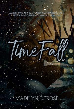 TimeFall by Madilyn DeRose
