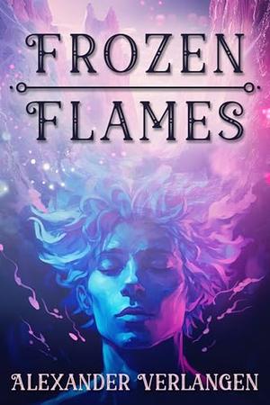Frozen Flames by Alexander Verlangen