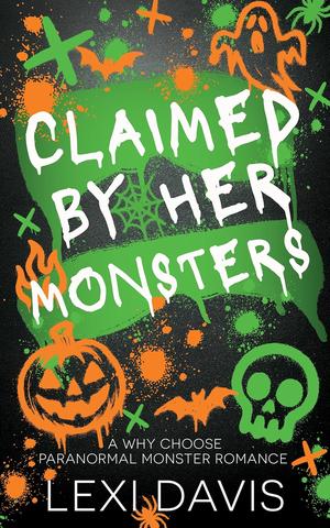 Claimed by Her Monsters by Lexi Davis