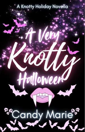 A Very Knotty Halloween: A Knotty Holiday Novella by Candy Marie