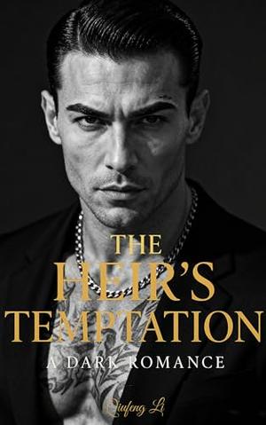 The Heir’s Temptation: A Dark Romance by Qiufeng Li