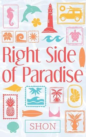 Right Side of Paradise: An Onyx Cove MMMF Romance by Shon
