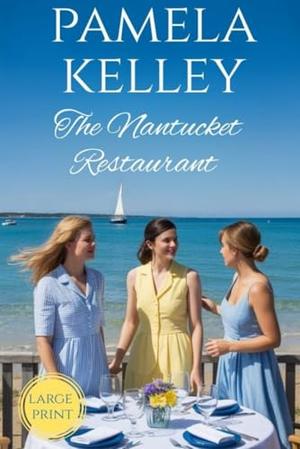 The Nantucket Restaurant: Large Print (The Nantucket Restaurant #1)