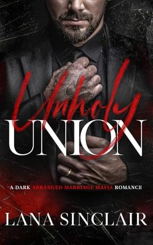 Unholy Union by Lana Sinclair
