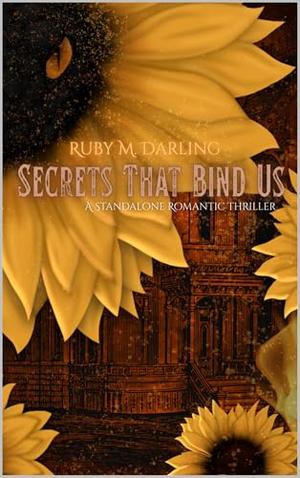 Secrets That Bind Us by Ruby Darling