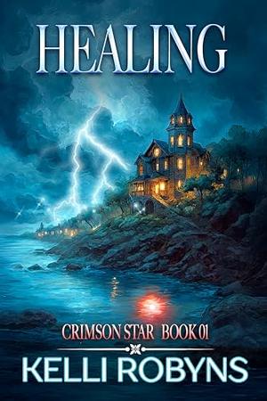 Healing by Kelli Robyns, Michael Anderle
