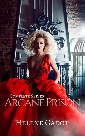Arcane Prison: Complete Series by Helene Gadot