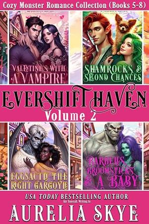 Evershift Haven, Volume 2: Cozy Monster Romance Collection by Aurelia Skye, Kit Tunstall