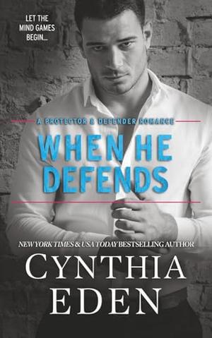 When He Defends by Cynthia Eden