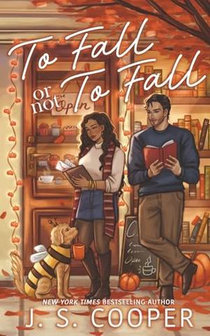 To Fall Or Not To Fall by J. S. Cooper