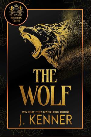 The Wolf (Billionaire Brothers Grimm #2)