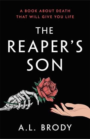 The Reaper's Son: A Love Story About Two Lost Souls by A.L. Brody
