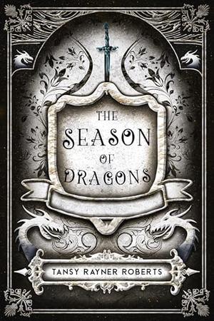 The Season of Dragons by Tansy Rayner Roberts