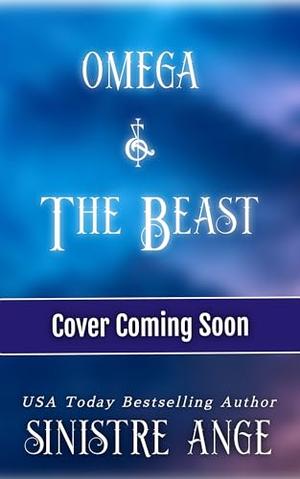 Omega and the Beast by Sinistre Ange