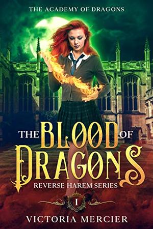 The Blood of Dragons by Victoria Mercier