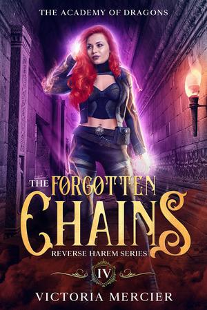 The Forgotten Chains: Reverse Harem Series by Victoria Mercier