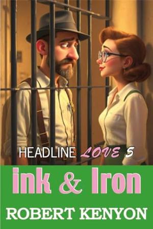 Ink & Iron by Robert Kenyon