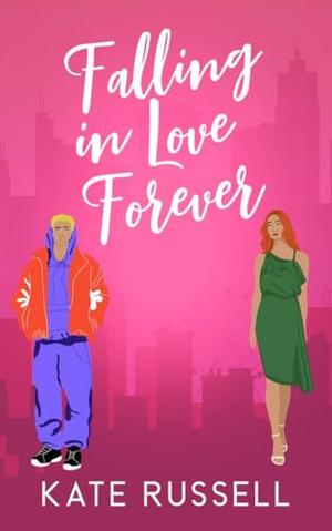 Falling in Love Forever by Kate Russell