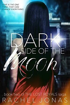 Dark Side of the Moon (The Lost Royals Saga #2)
