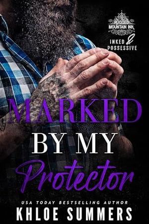 Marked by my Protector: A Curvy Girl, Age Gap, Mountain Man Romance by Khloe Summers