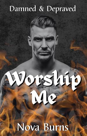 Worship Me by Nova Burns