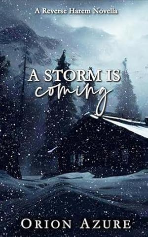 A Storm is Coming by Orion Azure