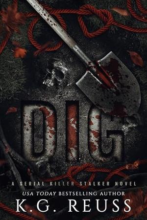 Dig by K.G. Reuss