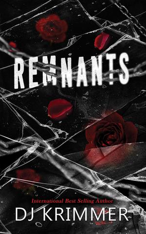 Remnants by D.J. Krimmer