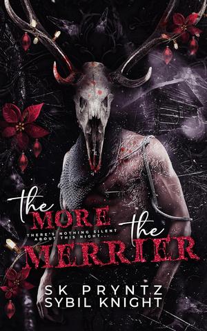 The More the Merrier by S.K. Pryntz, Sybil Knight
